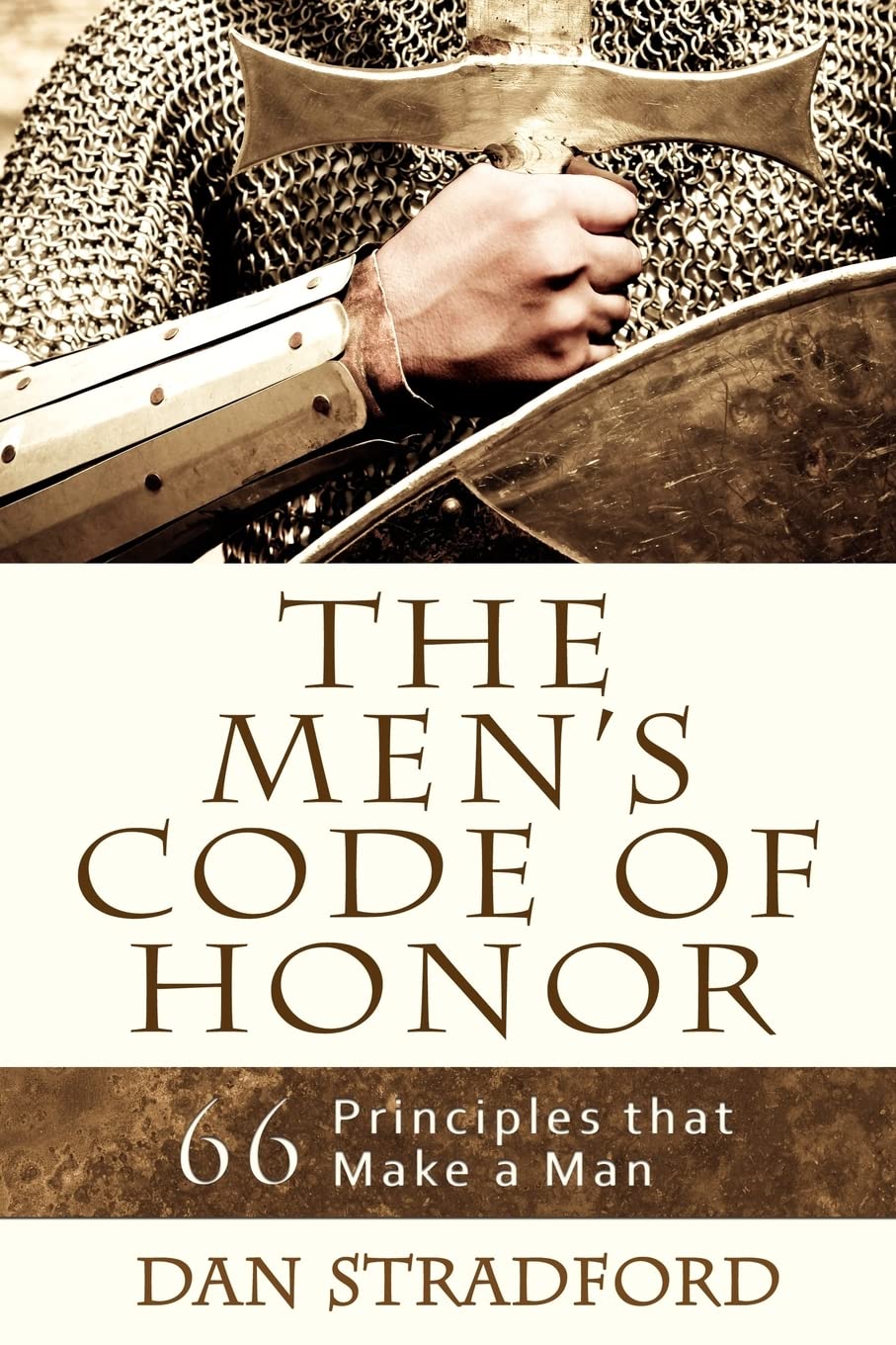 The Mens Code of Honor: 66 Principles That Make a Man