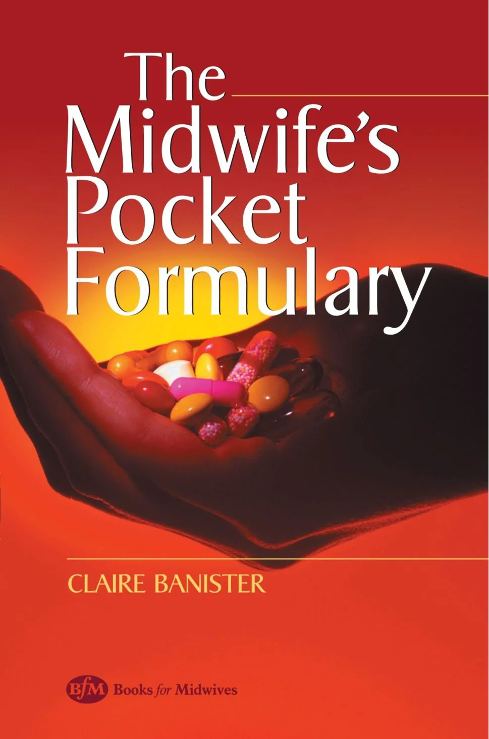 The Midwifes Pocket Formulary