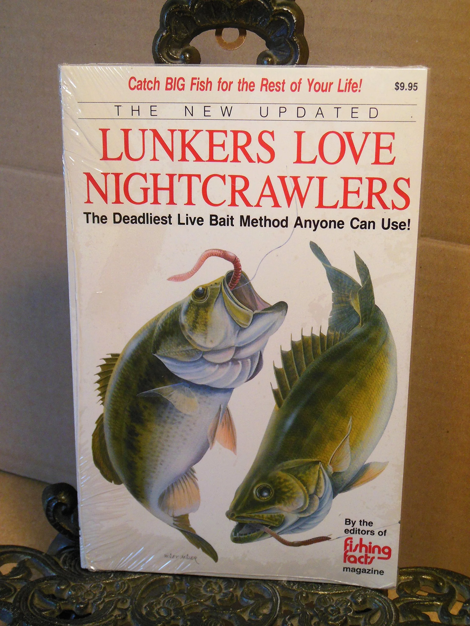 The New, Updated Lunkers Love Nightcrawlers: The Deadliest Live Bait Fishing Method That Anyone Can Use!