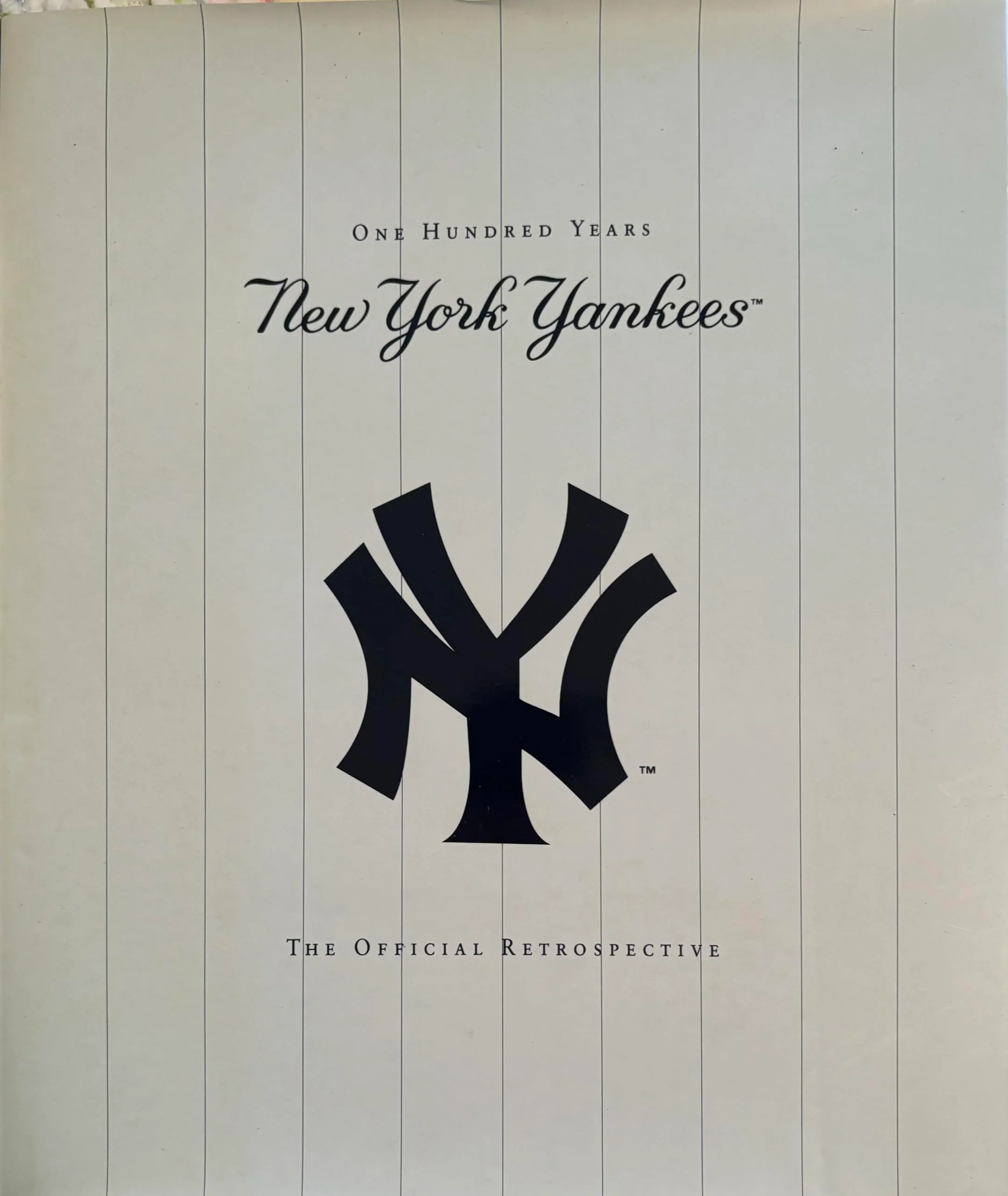 The New York Yankees: One Hundred Years, The Official Retrospective