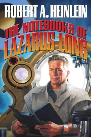 The Notebooks of Lazarus Long (The Future History Series)