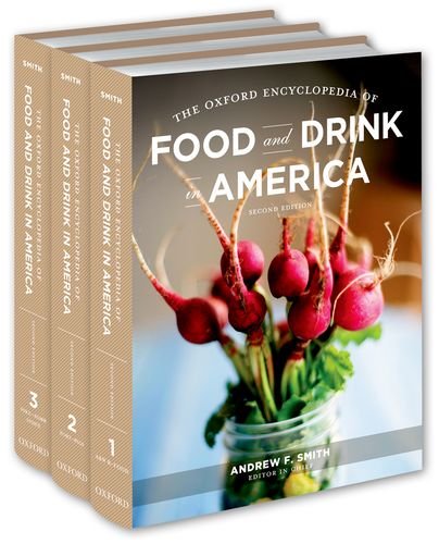 The Oxford Encyclopedia of Food and Drink in America: 3Volume Set