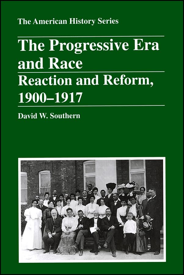 The Progressive Era and Race: Reaction and Reform, 1900  1917