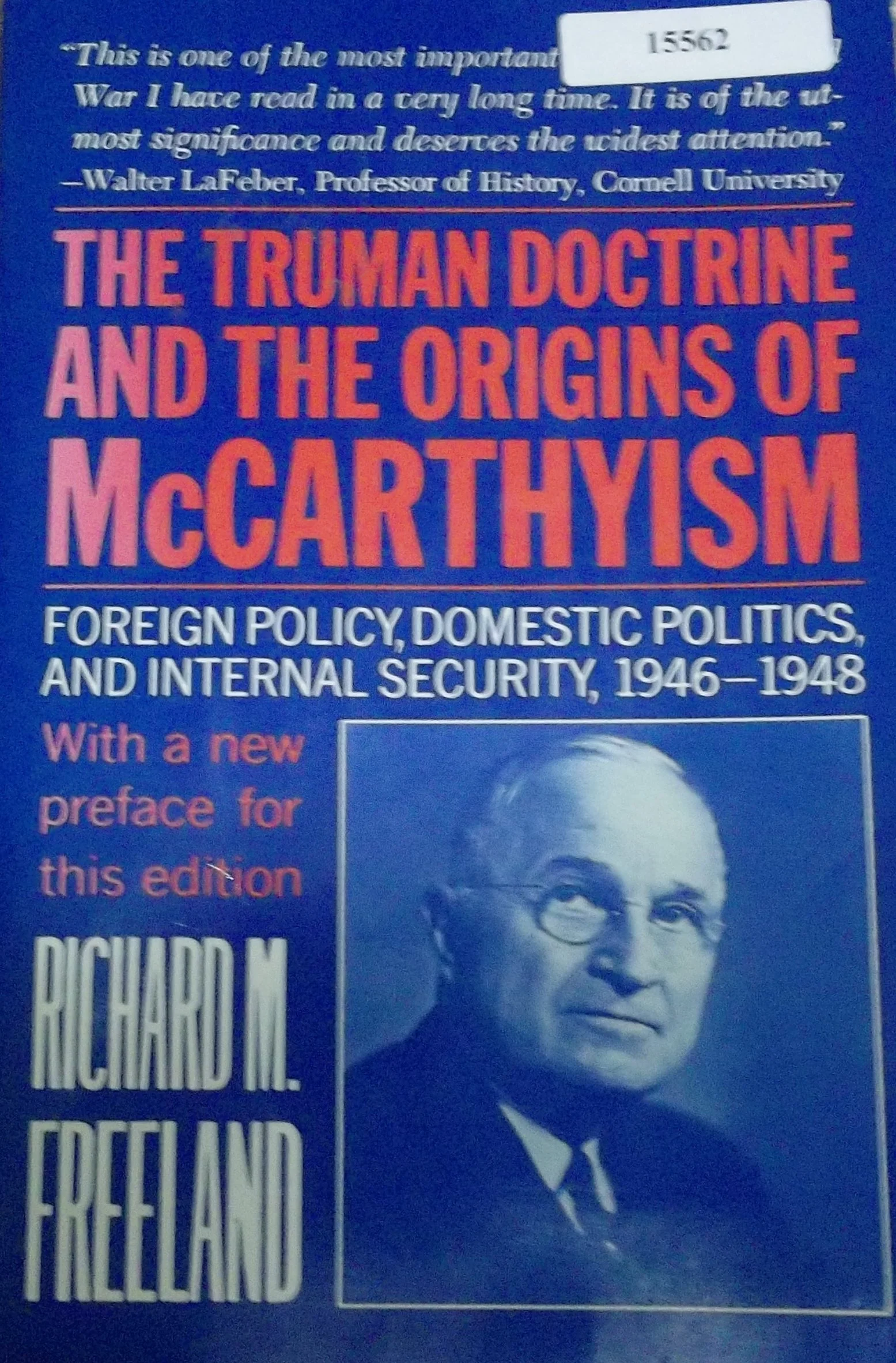 The Truman Doctrine and the Origins of McCarthyism: Foreign Policy, Domestic Policy, and Internal Security, 194648