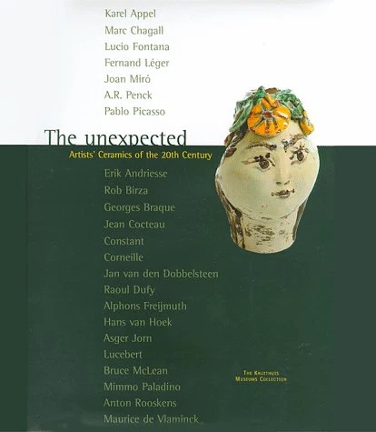 The Unexpected: Artists Ceramics of the 20th Century