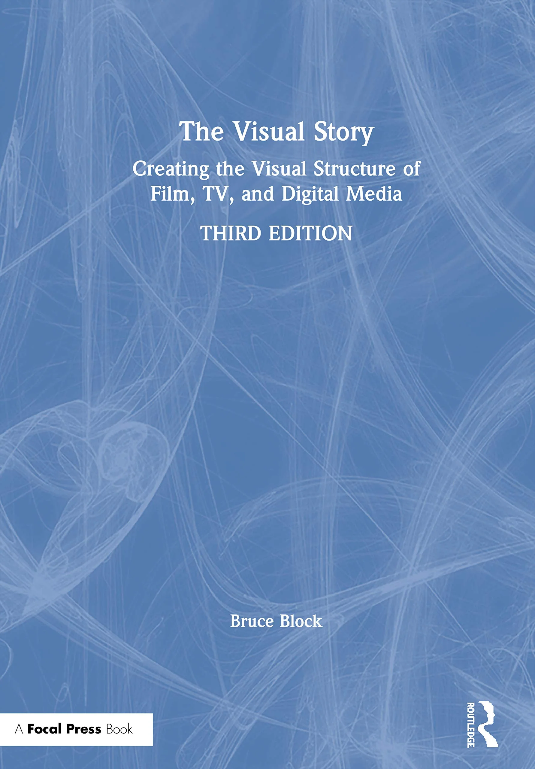The Visual Story: Creating the Visual Structure of Film, TV, and Digital Media,Used