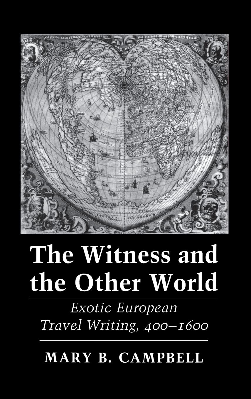 The Witness and the Other World: Exotic European Travel Writing, 4001600