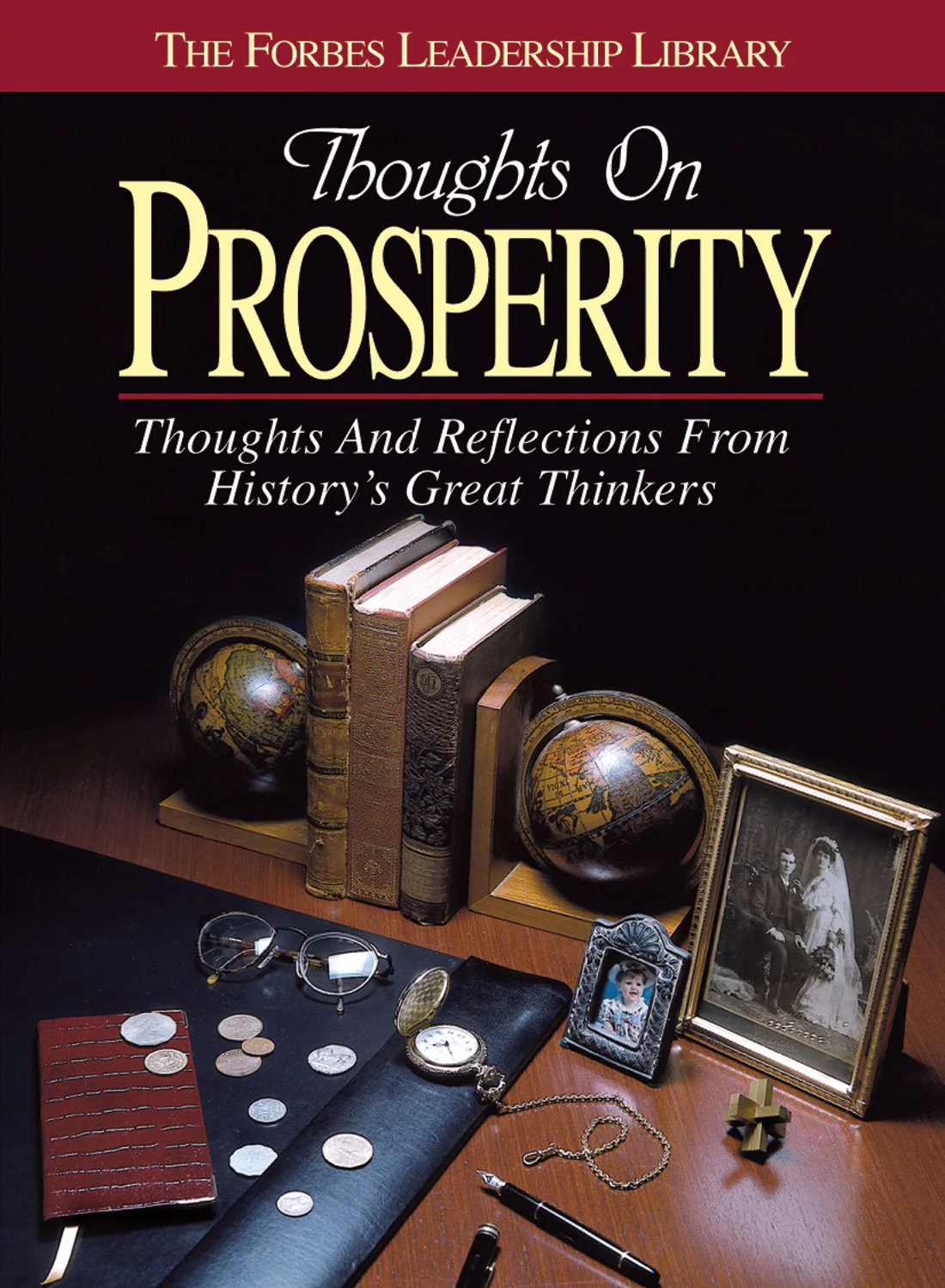 Thoughts on Prosperity: Thoughts and Reflections From Historys Great Thinkers