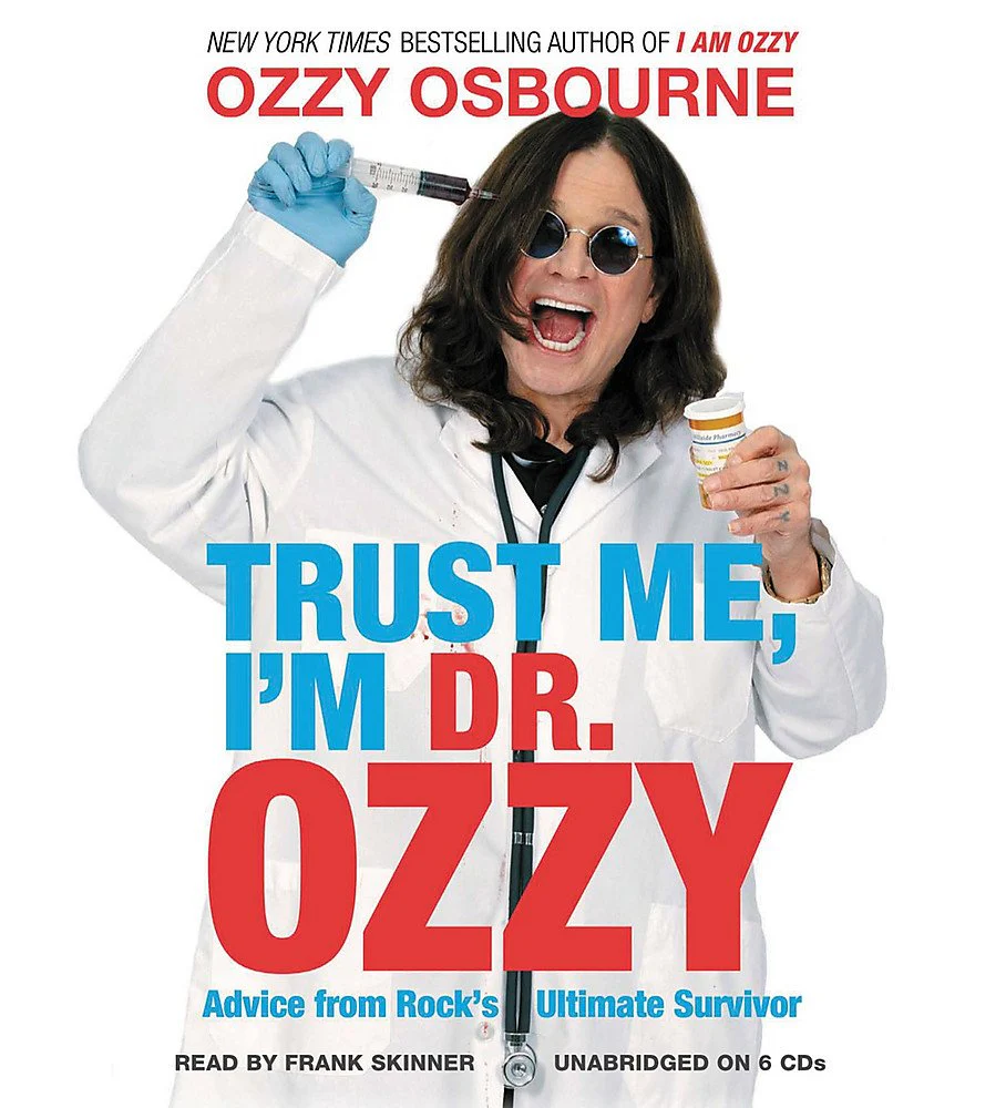 Grand Central Publishing Book: Trust Me, I'm Dr. Ozzy - Advice from Rock's Ultimate Survivor