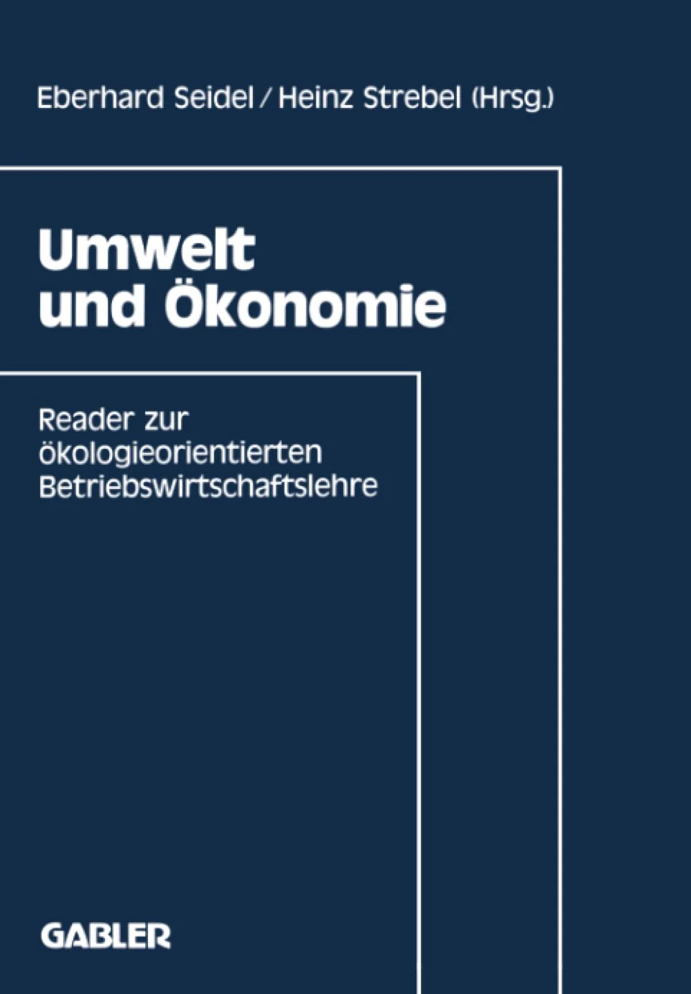 Umwelt Und Konomie: Reader Zur Kologieorientierten Betriebswirtschaftslehre (German Edition),Used