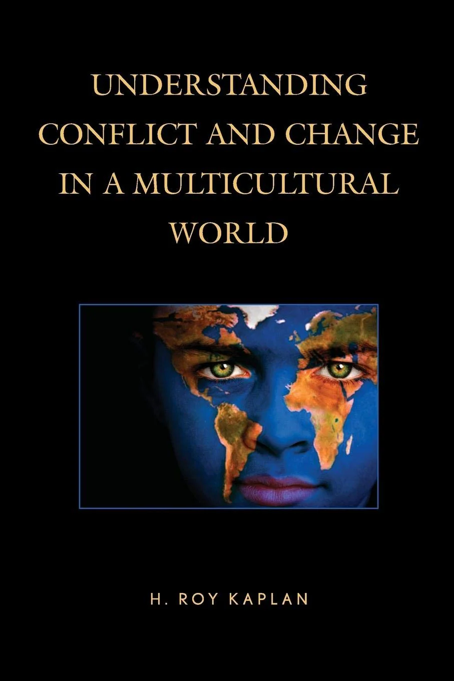 Understanding Conflict and Change in a Multicultural World