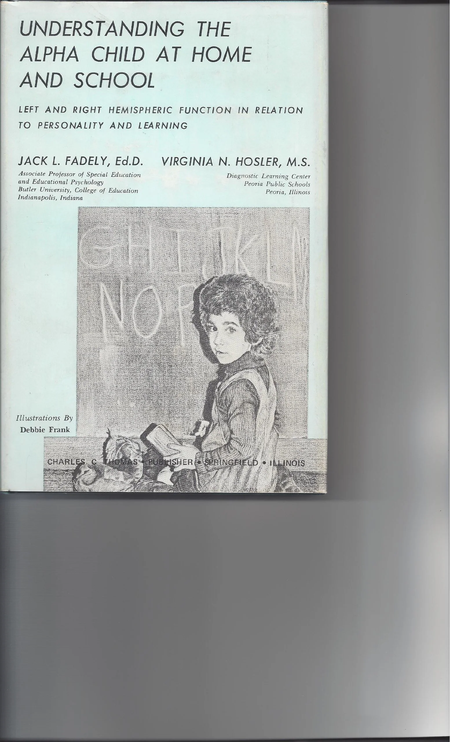 Understanding the Alpha Child at Home and School: Left and Right Hemispheric Function in Relation to Personality and Learning