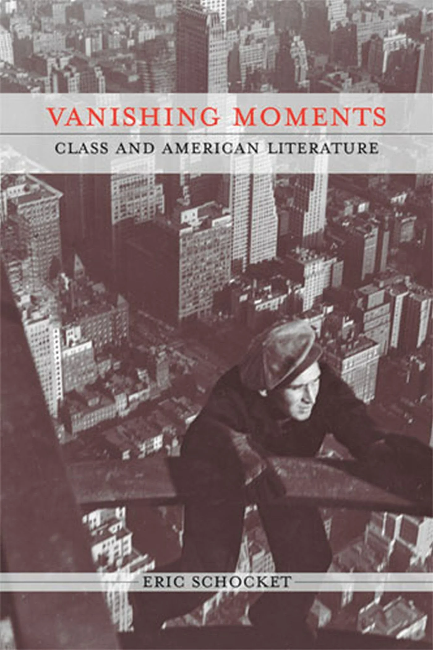 Vanishing Moments: Class and American Literature (Class : Culture)