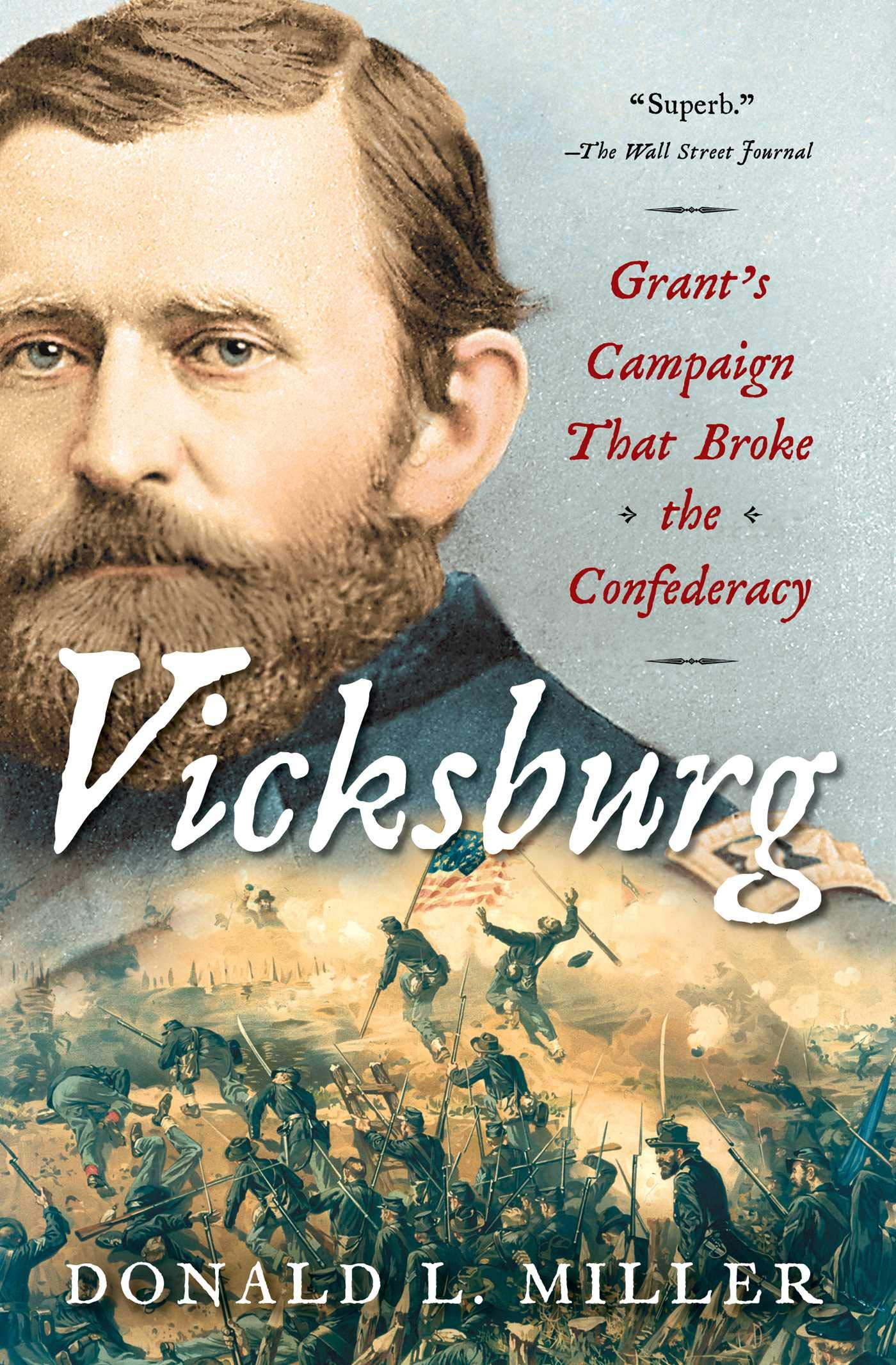 Vicksburg: Grants Campaign That Broke the Confederacy - Image 2