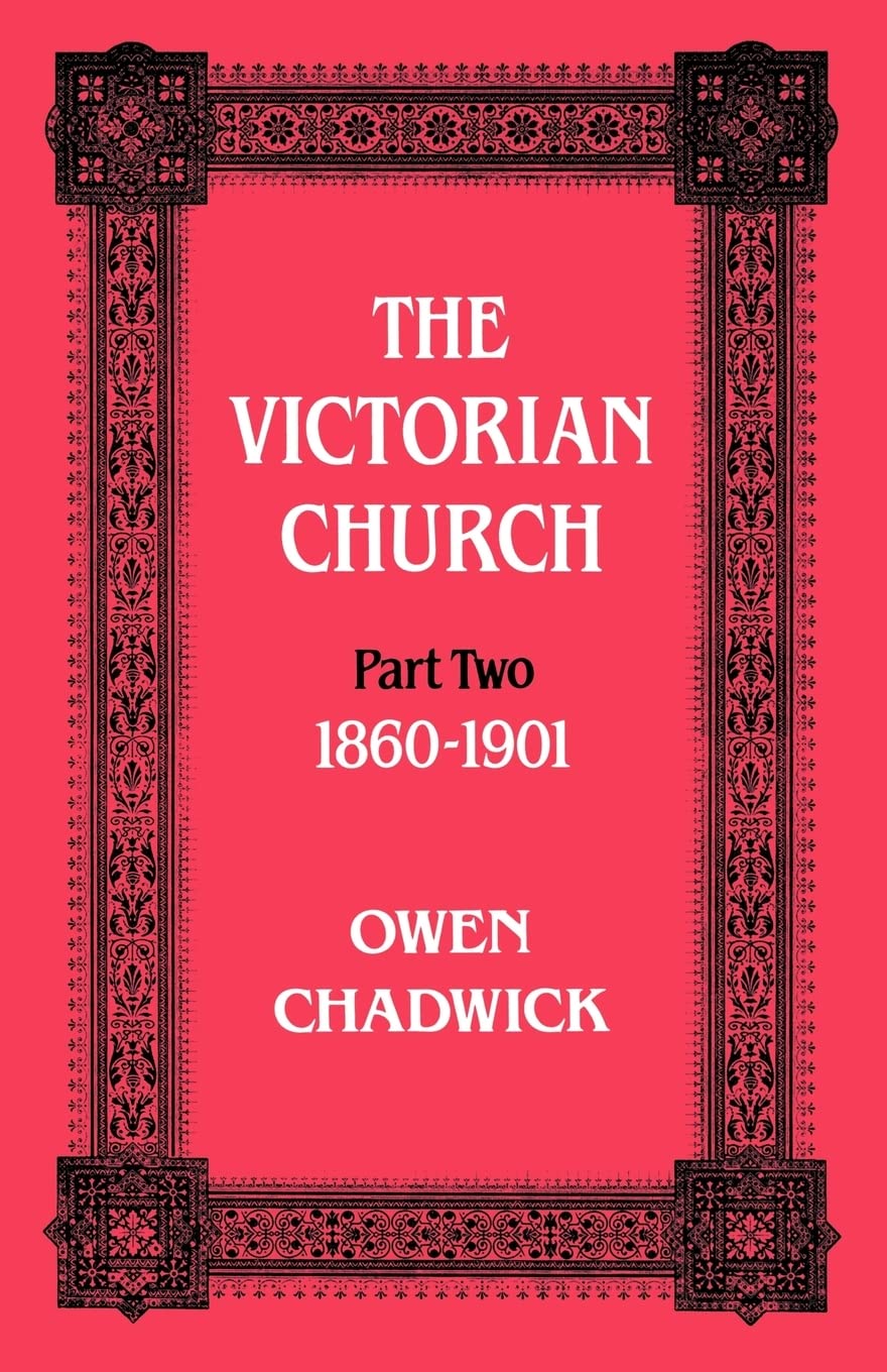 Victorian Church: Part two 18601901 (Victorian Church, 18601901 PT. II)