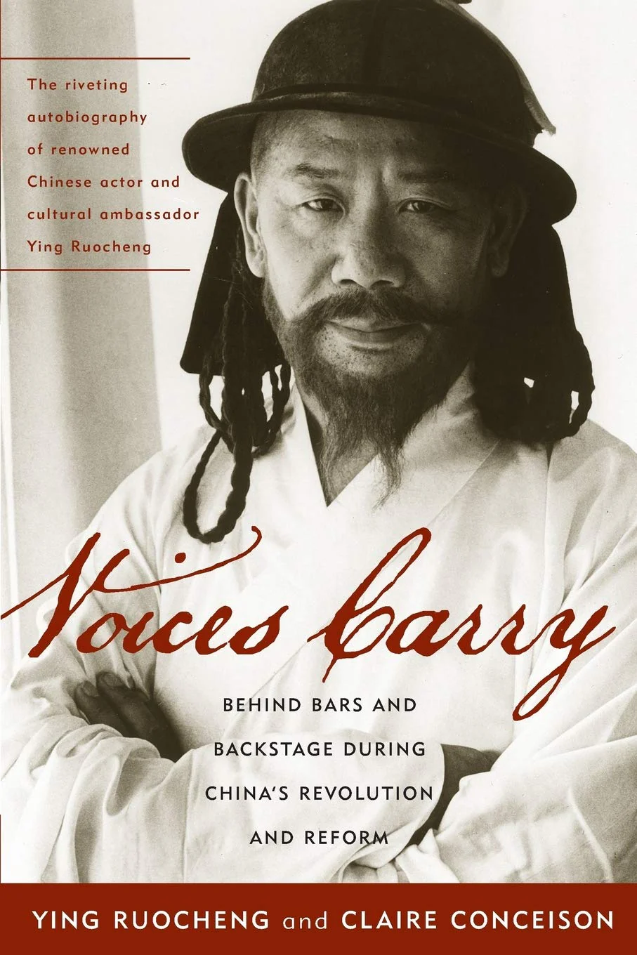 Voices Carry: Behind Bars and Backstage during Chinas Revolution and Reform (Asian Voices)