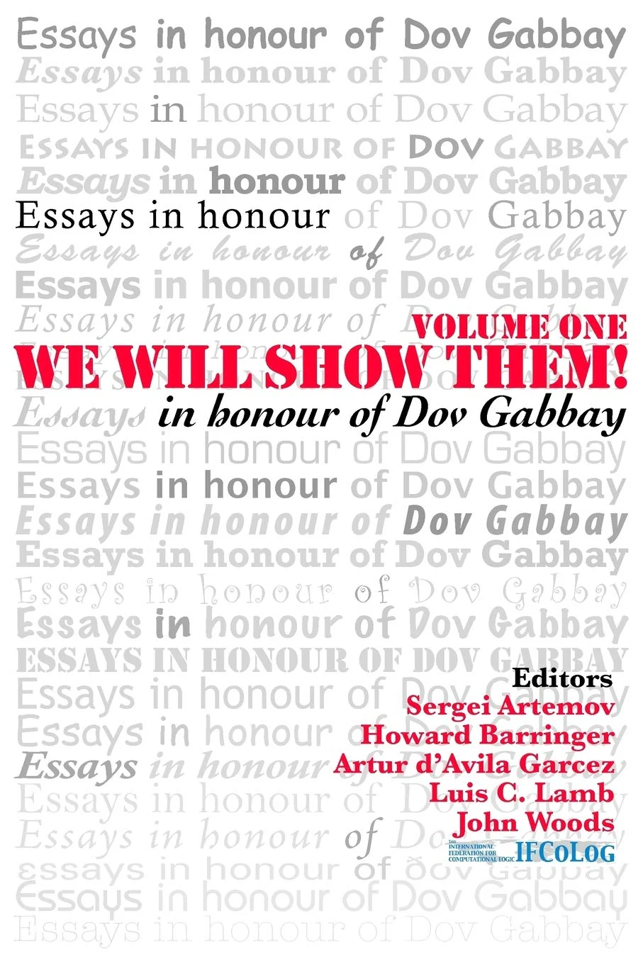 We Will Show Them! Essays in Honour of Dov Gabbay (1)