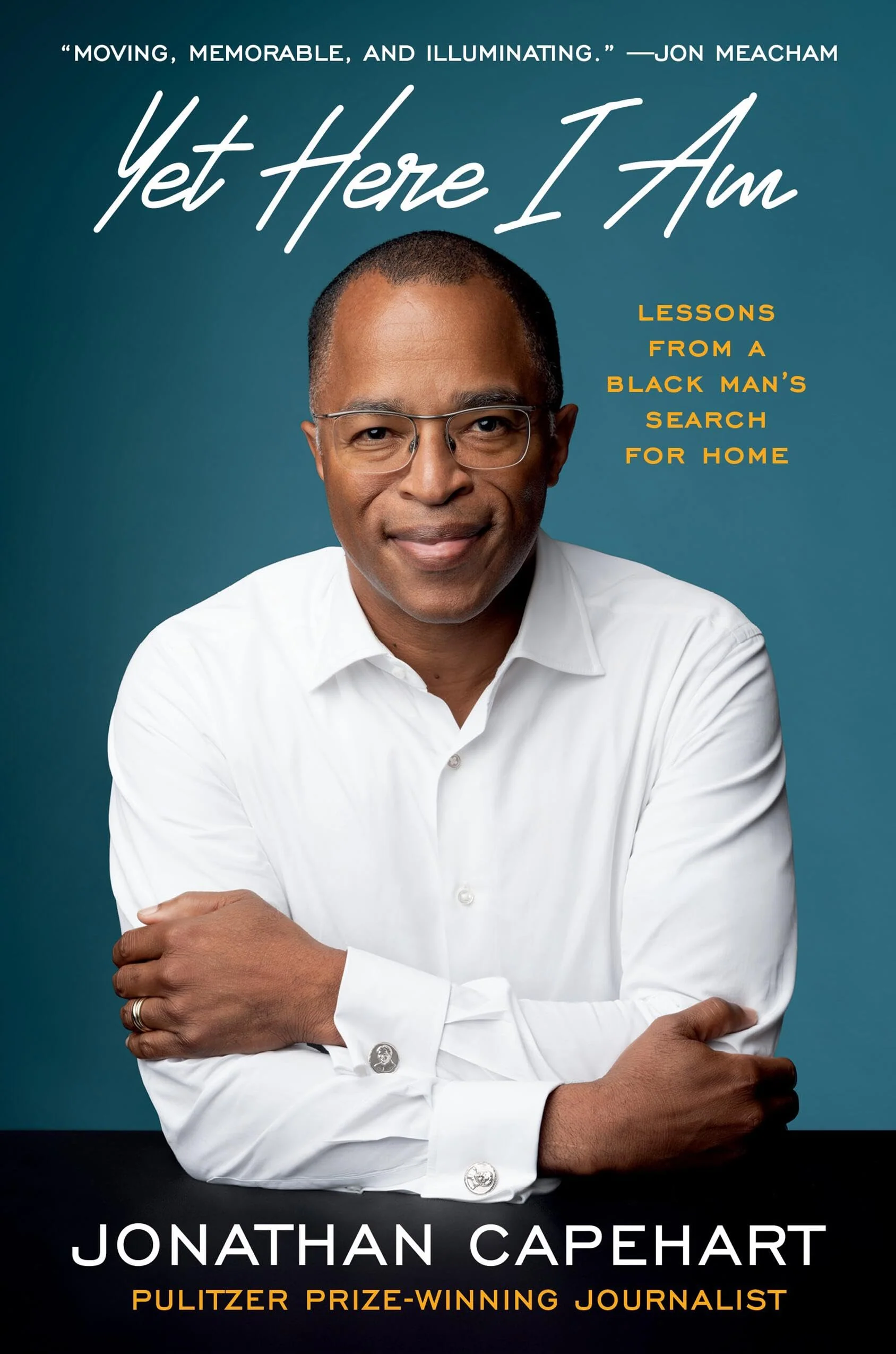 Yet Here I Am: Lessons from a Black Mans Search for Home