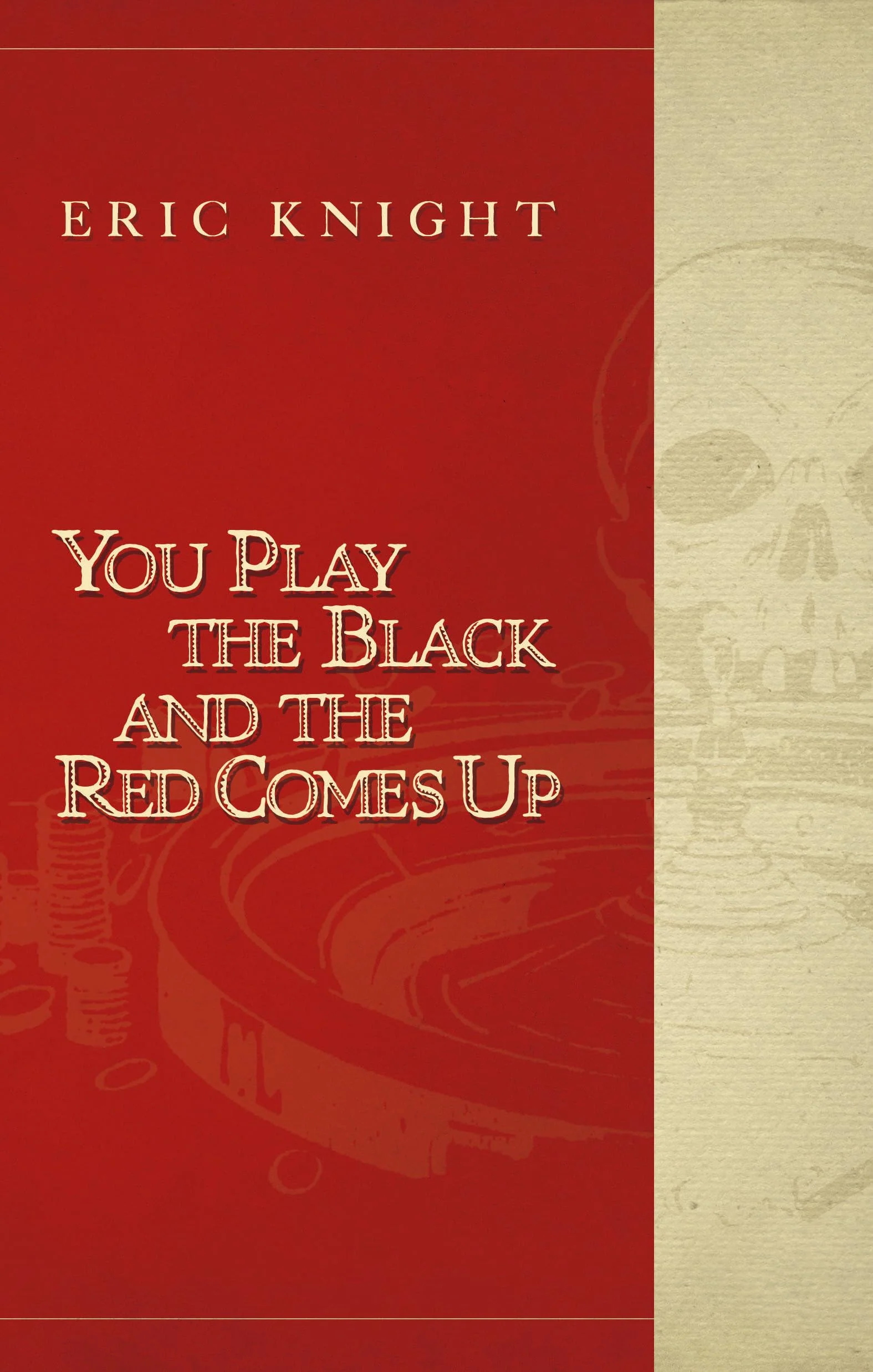 You Play The Black And The Red Comes Up